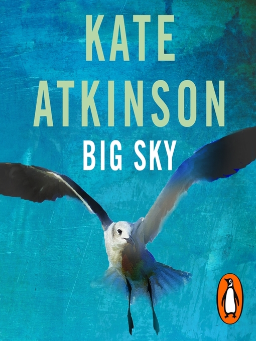 Title details for Big Sky by Kate Atkinson - Available